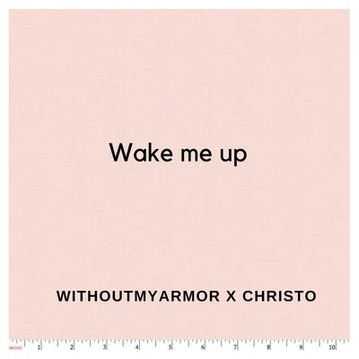 Wake Me Up (feat. Withoutmyarmor) 專輯 Christo/Jeff Sharel/Andre Lodemann/Andreas Saag/Paskal