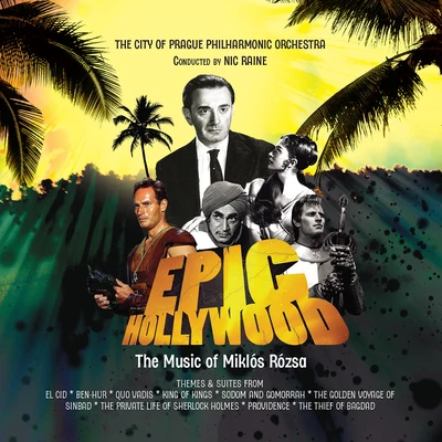 Epic Hollywood: The Music Of Miklos Rozsa 專輯 The City of Prague Philharmonic Orchestra