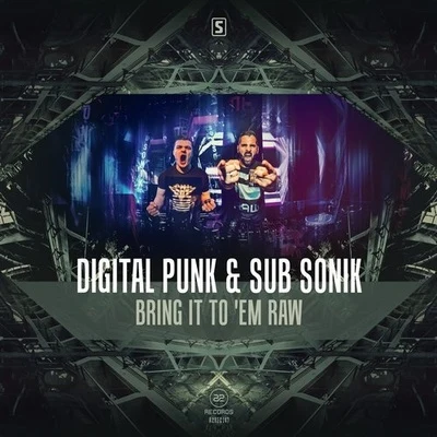 Bring It To Em Raw 專輯 Digital Punk/Crypsis