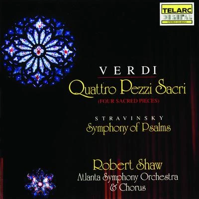 Verdi: Four Sacred Pieces & Stravinsky: Symphony Of Psalms 專輯 Atlanta Symphony Orchestra