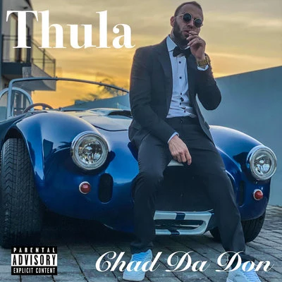 Thula 专辑 Chad da Don/Locnville