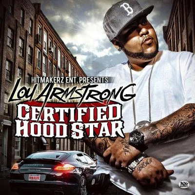 Certified Hood Star 专辑 Lou Armstrong