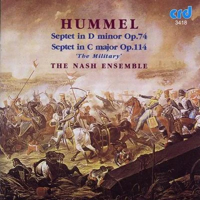 HUMMEL, J.N.: Septet in D Minor, Op. 74Septett militaire in C Major, Op. 114 (Nash Ensemble) 专辑 Nash Ensemble