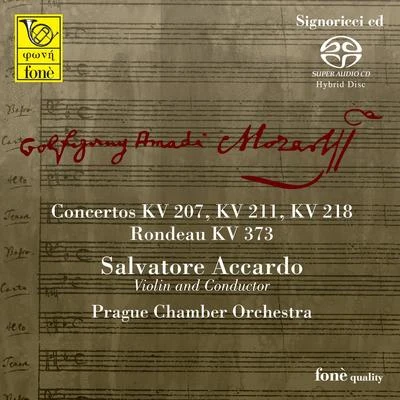 Salvatore Accardo Wolfgang Amadeus Mozart: Violin Concertos, K. 207, K. 211, K. 218 & Rondeau, K. 373