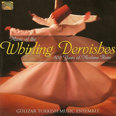 TURKEY Gulizar Turkish Music Ensemble: Music of the Whirling Dervishes 专辑 Gulizar Turkish Music Ensemble