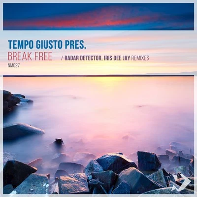 Break Free (Remixes) 專輯 Tempo Giusto/Annabel/Gid Sedgwick/Cosmic Gate/Protoculture