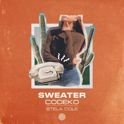 Sweater (feat. Stela Cole) 專輯 Codeko