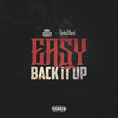 Easy Back It Up 專輯 KXNG Crooked