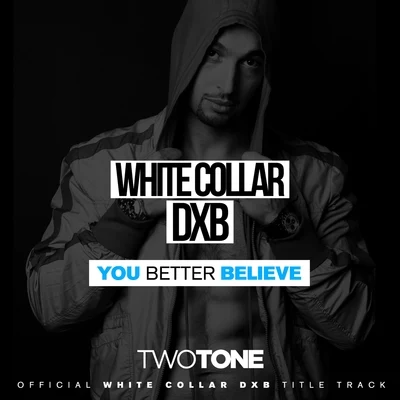 You Better Believe - Single 專輯 Alex Guerrero/Two Tone