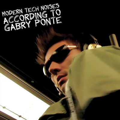 Modern Tech Noises According To Gabry Ponte 專輯 Gabry Ponte