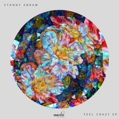 Stanny Abram Feel Crazy EP