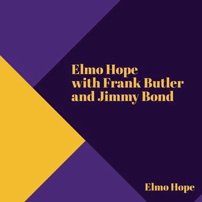 Elmo Hope with Frank Butler and Jimmy Bond 專輯 Elmo Hope