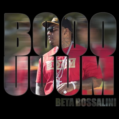 Booouuum 专辑 Beta Bossalini