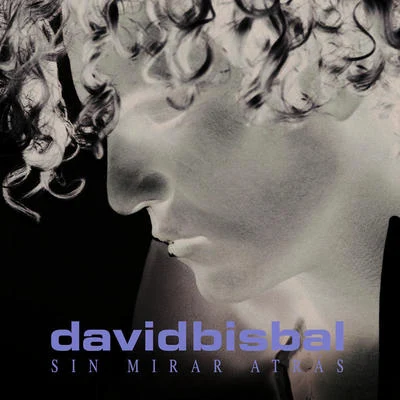 Sin Mirar Atrás 專輯 David Bisbal