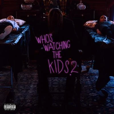 Who’s Watching The Kids 2 專輯 Mir Fontane