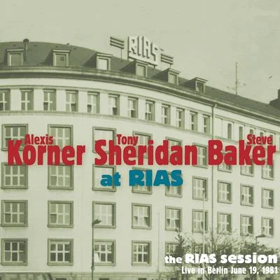 At Rias (The Rias Session Live in Berlin June 19, 1981) 專輯 Alexis Korner