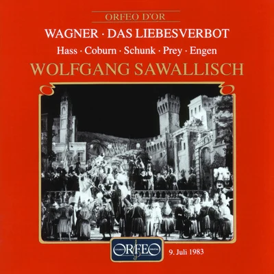 WAGNER, R.: Liebesverbot (Das) [Opera] (Hass, Coburn, Schunk, Engen, Bavarian State Opera Chorus and Orchestra, Sawallisch) 專輯 Wolfgang Sawallisch