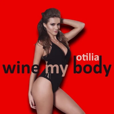 Wine My Body (Radio Edit) 專輯 Otilia/Psickopathik/Dr.Denk