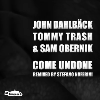 John Dahlback Come Undone