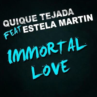 Immortal Love 專輯 Quique Tejada