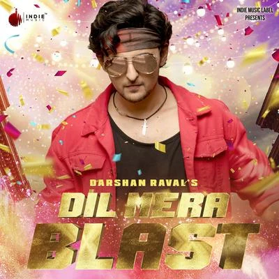 Dil Mera Blast 專輯 Darshan Raval