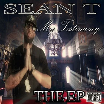 Sean T. My Testimony - EP