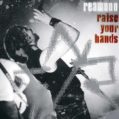 Raise Your Hands - Live 專輯 Reamonn