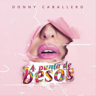 A Punta de Besos 專輯 Andy G/Donny Caballero