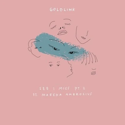 See I Miss Pt. 2 專輯 GoldLink