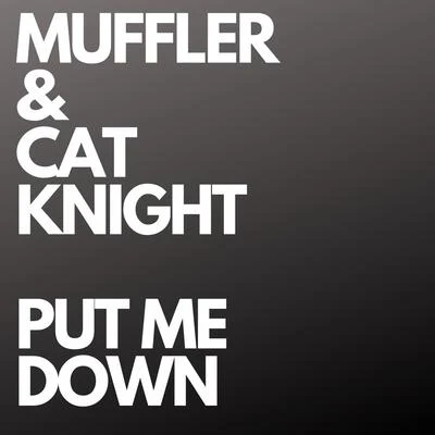 Put Me Down 專輯 Muffler