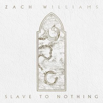 Slave to Nothing - EP 專輯 Zach Williams