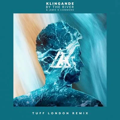 By The River (Tuff London Remix) 專輯 Klingande/Bright Sparks