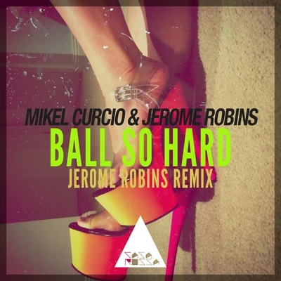 Jerome RobinsBLAZEBarbara TuckerUDAUFL Ball so Hard (Jerome Robins Remix)