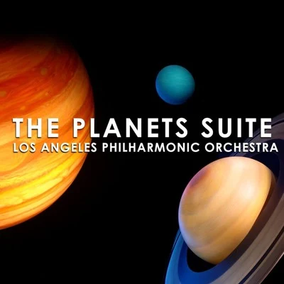 Wagner: The Planets Suite 專輯 Los Angeles Philharmonic Orchestra