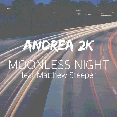 Moonless Night 專輯 Andrea 2k/Jack Mazzoni