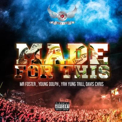 Made For This (feat. Young Dolph & Yrh Yung Trill) 專輯 Davis Chris/Mr Foster/Duke Deuce