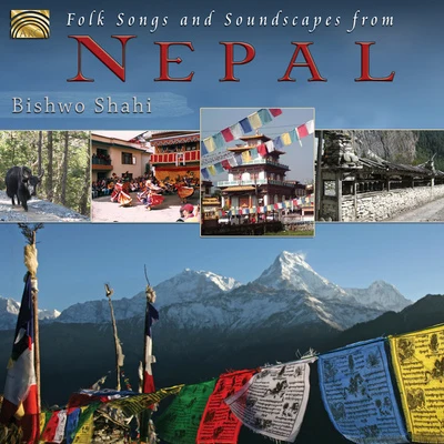 NEPAL Bishwo Shahi: Folk Songs and Soundscapes from Nepal 專輯 Baluji Shrivastav/Fiesta Filipina/Ensemble Kereoni/Hossein Farjami/Heart of the Dragon Ensemble