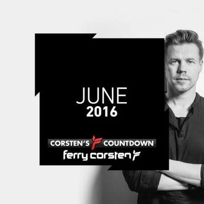 Ferry Corsten Presents Corstens Countdown June 2016 專輯 Ferry Corsten