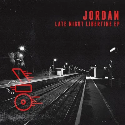 Late Night Libertine EP 专辑 JORDAN