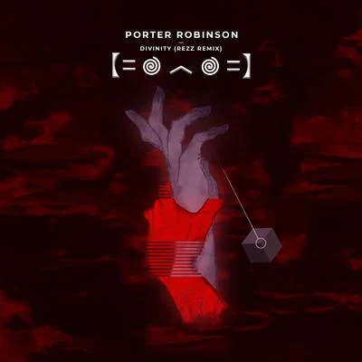 Divinity (REZZ Remix) 專輯 Porter Robinson