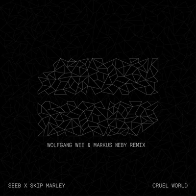 Cruel World (Wolfgang Wee & Markus Neby Remix) 專輯 Skip Marley