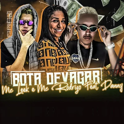 Mc leekMc GwGS O Rei do BeatMC WP OriginalMC Splash Bota Devagar (feat. Mc Danny)