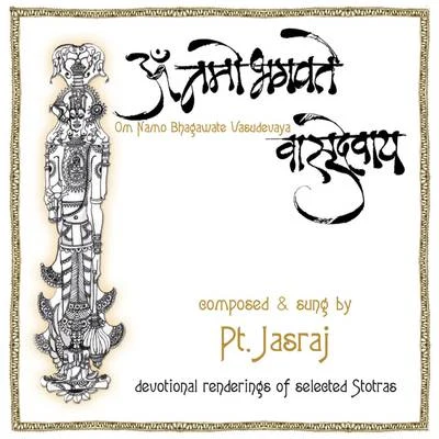 Om Namo Bhagwate Vasudevaya 專輯 Pt. Jasraj