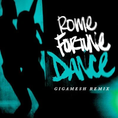 Dance (Gigamesh Remix) 專輯 Rome Fortune