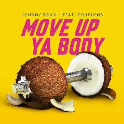 Move up Ya Body 專輯 Johnny Roxx