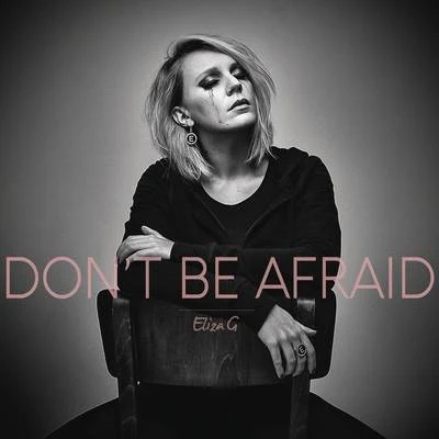 Don't Be Afraid 專輯 Eliza G/Rick Nowels/Lana Del Rey