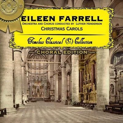 Christmas Carols (Choral Edition) 專輯 Eileen Farrell/Jackie Gleason/His Orchestra/Luther Henderson