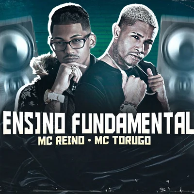 Ensino Fundamental (Brega Funk) 專輯 MC GF/MC Reino/Chefe Coringa