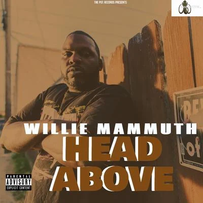 Head Above 专辑 Roc C/Willie Mammuth