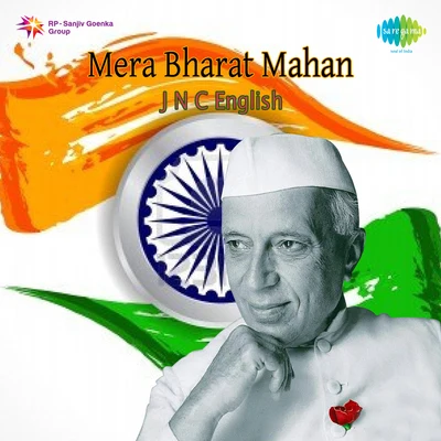 Mera Bharat Mahan J N C English 專輯 Pt. Jawaharlal Nehru